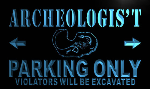 Archeologist Parking Only Neon Light Sign